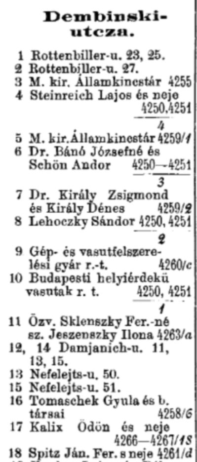 Korabeli házjegyzék Dembinski-utcza oldala: 17 Kalix Ödön és neje, 18 Spitz Ján. Fer. s neje 4261/d